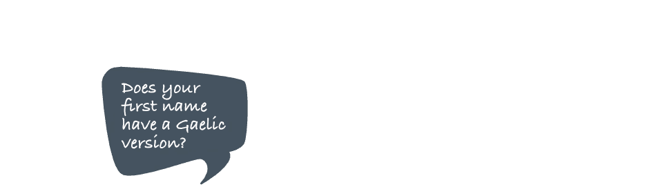 Animated text - Does your first name have a Gaelic version?